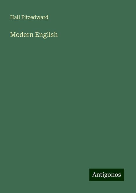 Hall Fitzedward: Modern English, Buch