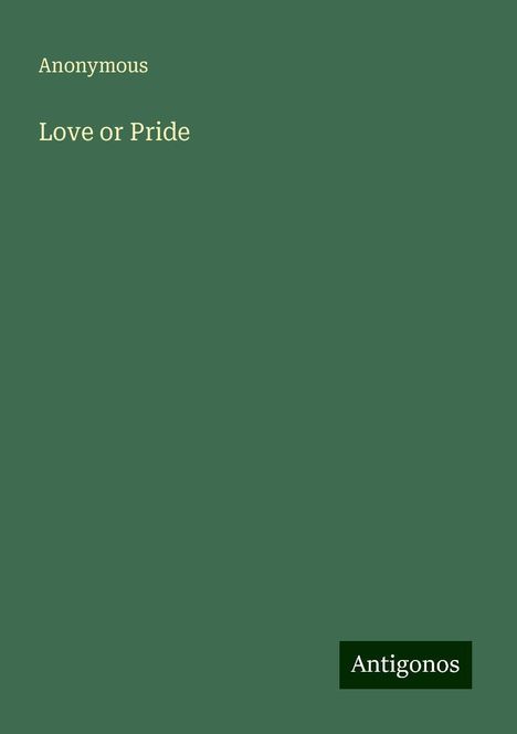 Anonymous: Anonymous: Love or Pride, Buch