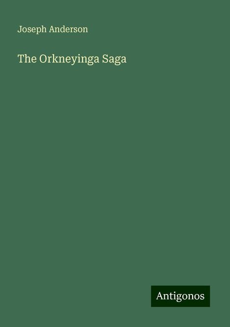 Joseph Anderson: The Orkneyinga Saga, Buch