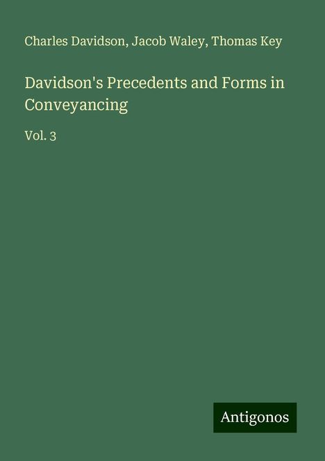 Charles Davidson: Davidson's Precedents and Forms in Conveyancing, Buch