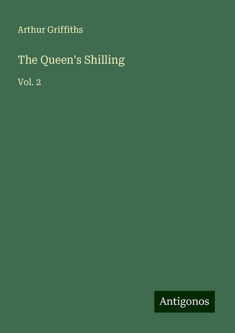 Arthur Griffiths: The Queen's Shilling, Buch