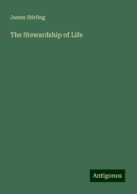 James Stirling: The Stewardship of Life, Buch