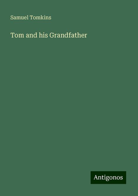 Samuel Tomkins: Tom and his Grandfather, Buch