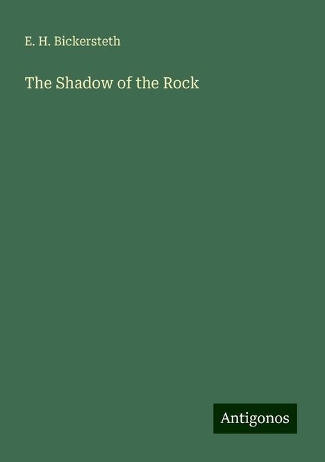 E. H. Bickersteth: The Shadow of the Rock, Buch