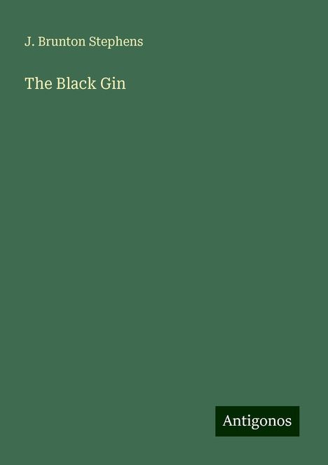 J. Brunton Stephens: The Black Gin, Buch