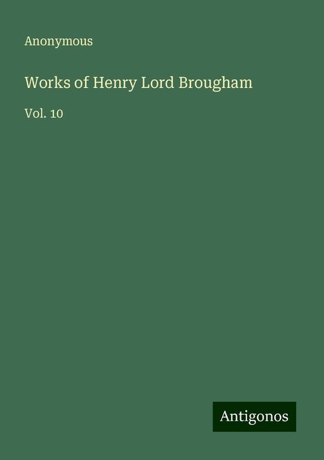 Anonymous: Works of Henry Lord Brougham, Buch