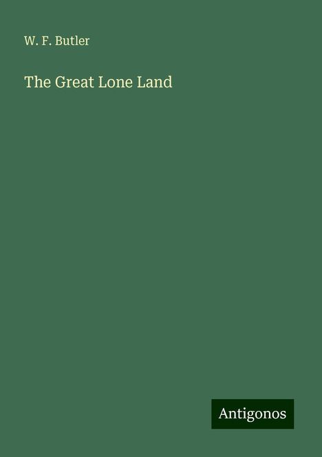 W. F. Butler: The Great Lone Land, Buch