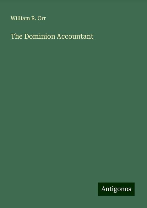 William R. Orr: The Dominion Accountant, Buch