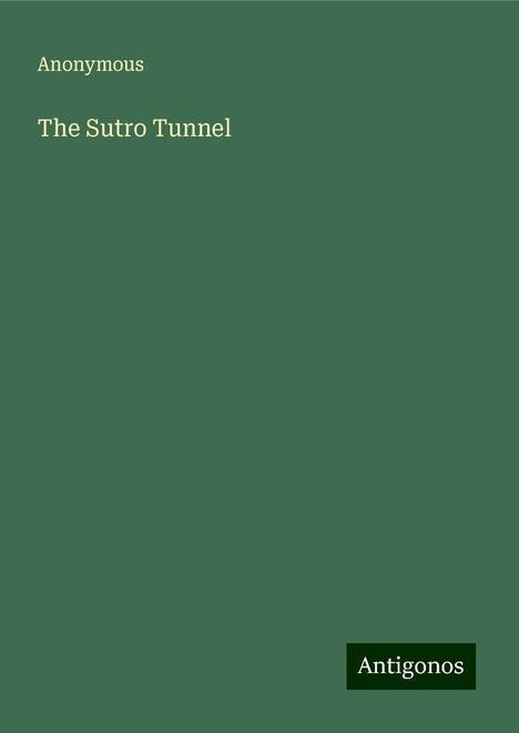 Anonymous: The Sutro Tunnel, Buch