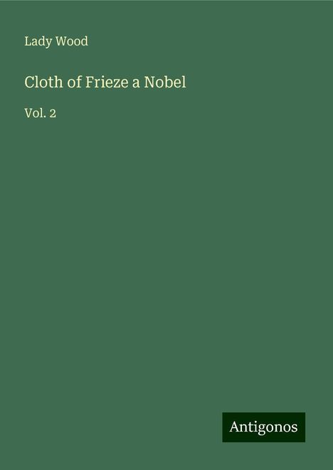 Lady Wood: Cloth of Frieze a Nobel, Buch