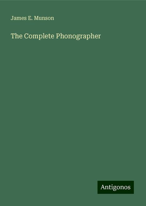 James E. Munson: The Complete Phonographer, Buch