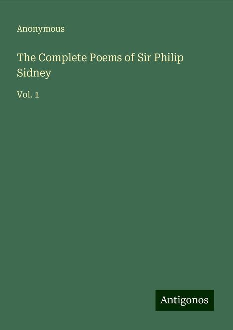 Anonymous: The Complete Poems of Sir Philip Sidney, Buch