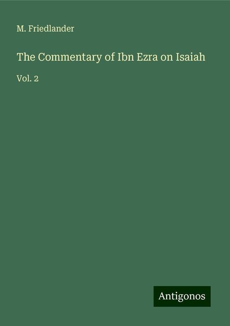 M. Friedlander: The Commentary of Ibn Ezra on Isaiah, Buch