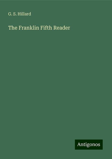 G. S. Hillard: The Franklin Fifth Reader, Buch