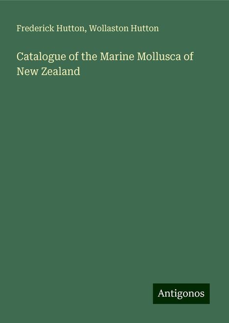 Frederick Hutton: Catalogue of the Marine Mollusca of New Zealand, Buch