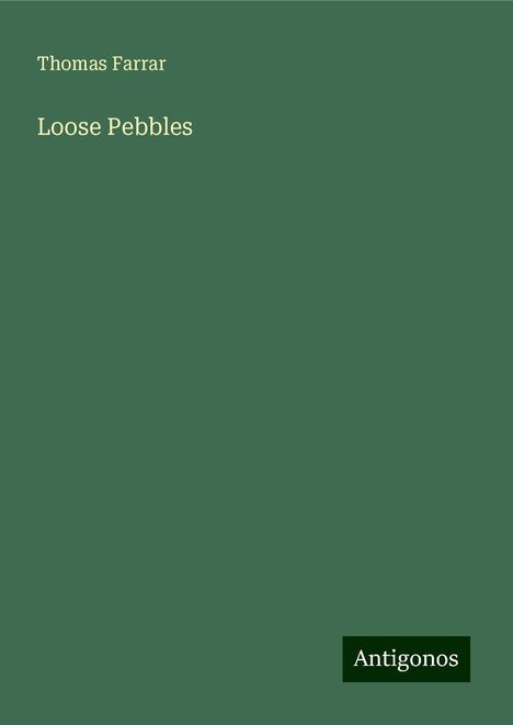 Thomas Farrar: Loose Pebbles, Buch