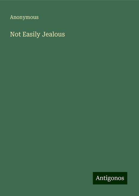 Anonymous: Not Easily Jealous, Buch