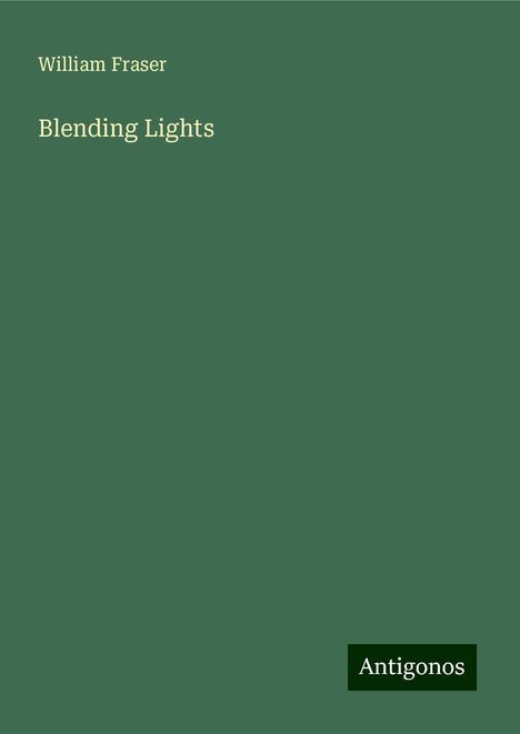 William Fraser: Blending Lights, Buch