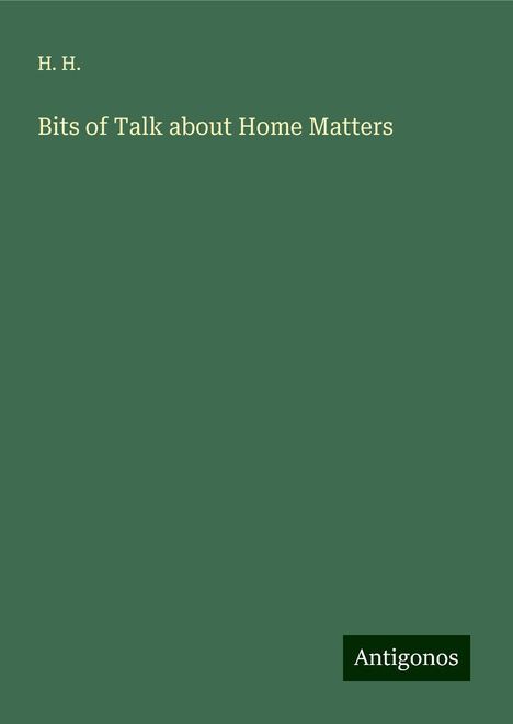 H. H.: Bits of Talk about Home Matters, Buch