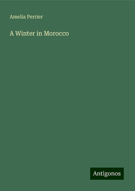 Amelia Perrier: A Winter in Morocco, Buch