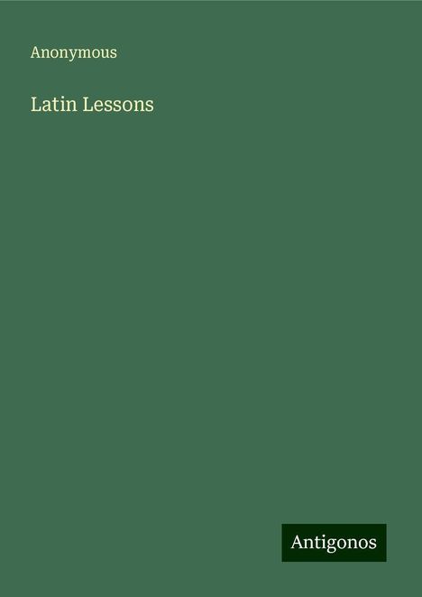 Anonymous: Latin Lessons, Buch