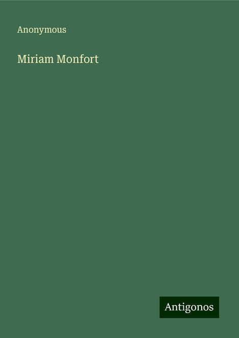 Anonymous: Anonymous: Miriam Monfort, Buch