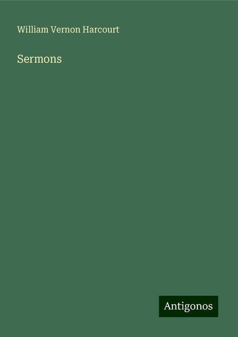 William Vernon Harcourt: Sermons, Buch