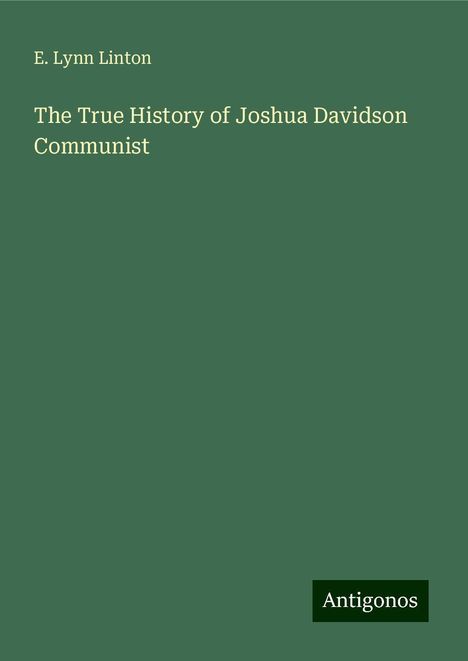 E. Lynn Linton: The True History of Joshua Davidson Communist, Buch