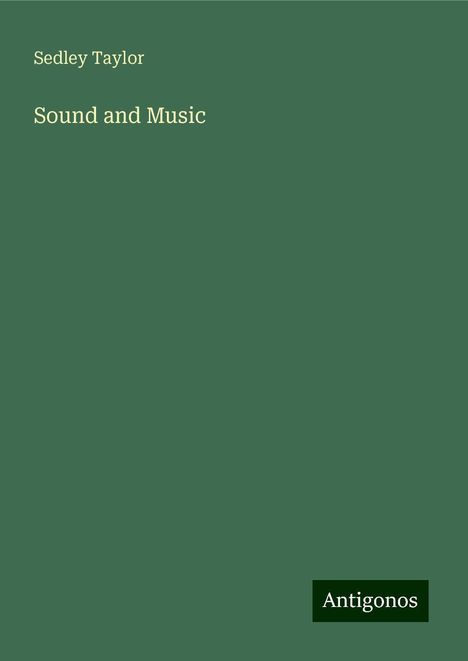 Sedley Taylor: Sound and Music, Buch