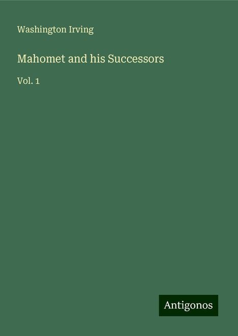 Washington Irving: Mahomet and his Successors, Buch