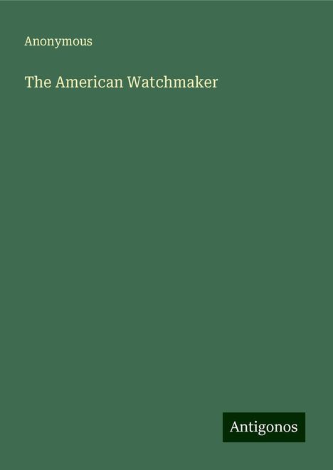 Anonymous: The American Watchmaker, Buch