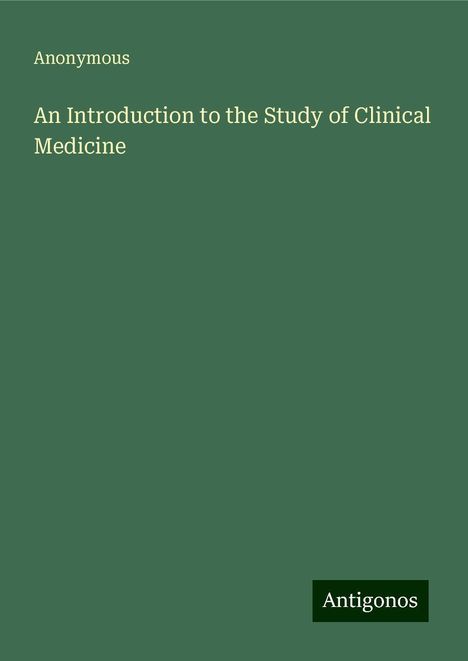 Anonymous: An Introduction to the Study of Clinical Medicine, Buch