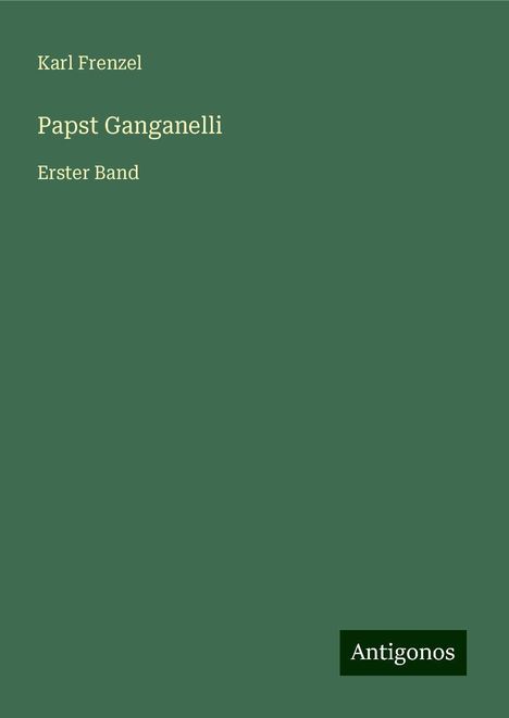 Karl Frenzel: Papst Ganganelli, Buch