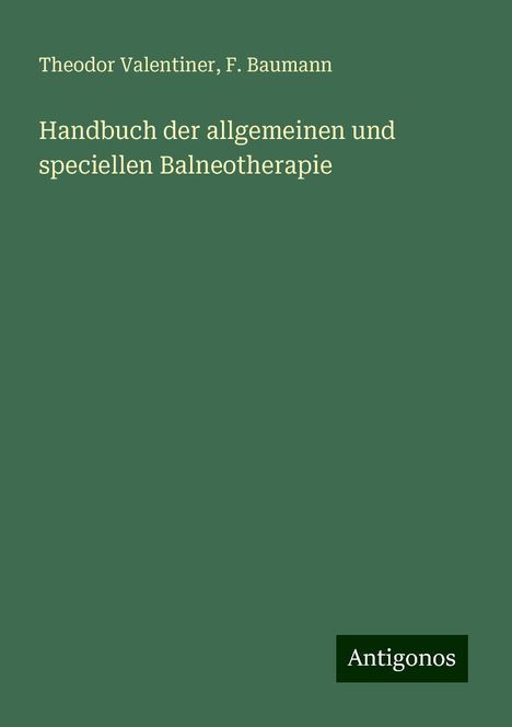 Theodor Valentiner: Handbuch der allgemeinen und speciellen Balneotherapie, Buch