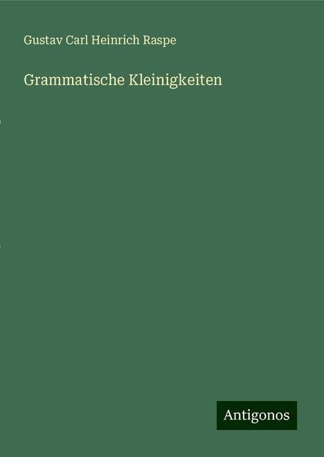 Gustav Carl Heinrich Raspe: Grammatische Kleinigkeiten, Buch