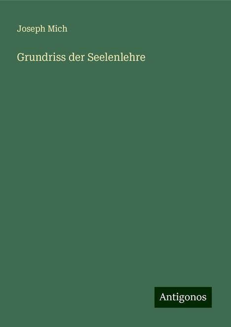 Joseph Mich: Grundriss der Seelenlehre, Buch