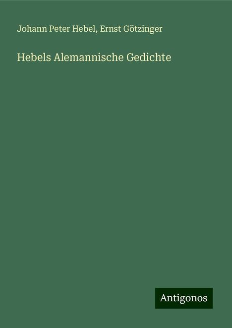 Johann Peter Hebel: Hebels Alemannische Gedichte, Buch