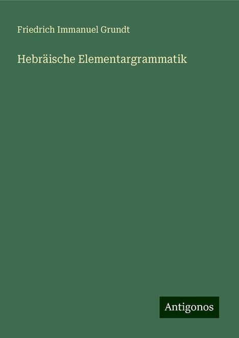 Friedrich Immanuel Grundt: Hebräische Elementargrammatik, Buch