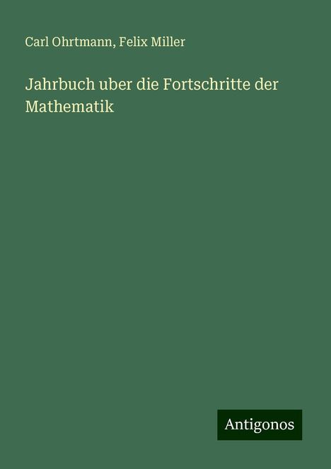 Carl Ohrtmann: Jahrbuch uber die Fortschritte der Mathematik, Buch