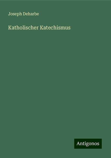 Joseph Deharbe: Katholischer Katechismus, Buch