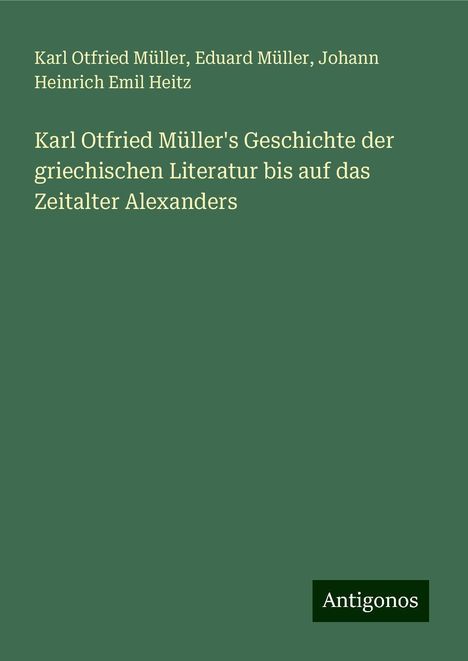 Karl Otfried Müller: Karl Otfried Müller's Geschichte der griechischen Literatur bis auf das Zeitalter Alexanders, Buch