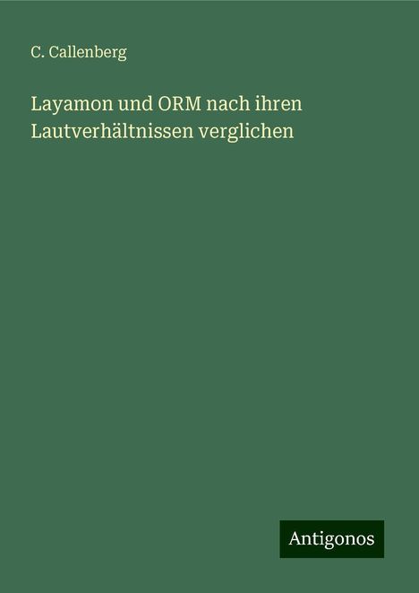 C. Callenberg: Layamon und ORM nach ihren Lautverhältnissen verglichen, Buch