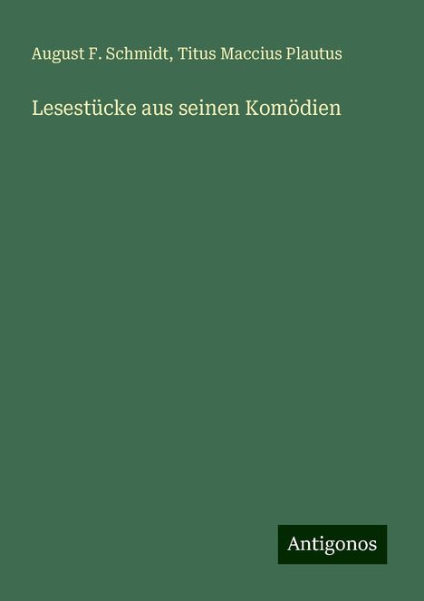 August F. Schmidt: Lesestücke aus seinen Komödien, Buch