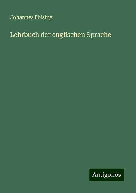 Johannes Fölsing: Lehrbuch der englischen Sprache, Buch