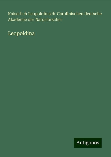 Kaiserlich Leopoldinisch-Carolinischen deutsche Akademie der Naturforscher: Leopoldina, Buch