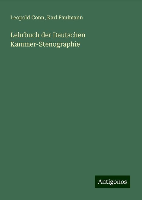 Leopold Conn: Lehrbuch der Deutschen Kammer-Stenographie, Buch