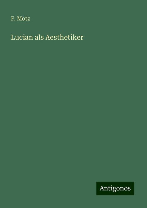 F. Motz: Lucian als Aesthetiker, Buch