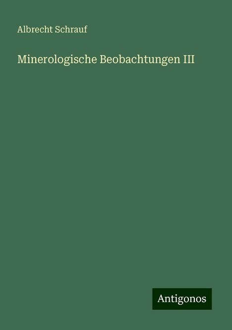 Albrecht Schrauf: Minerologische Beobachtungen III, Buch