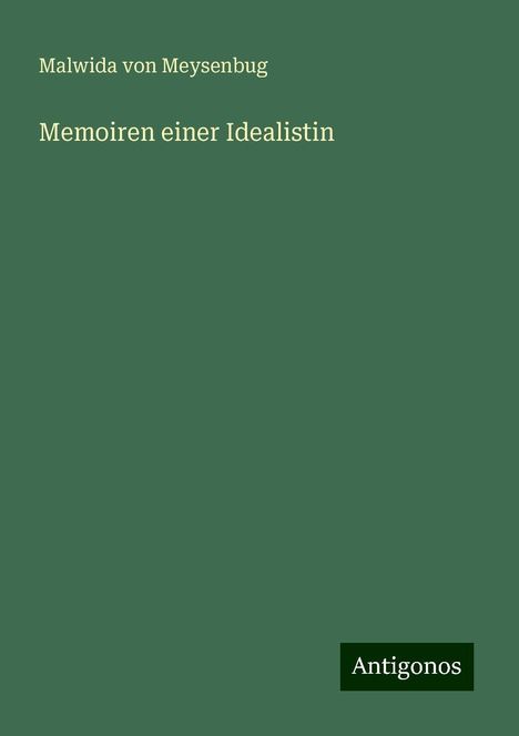 Malwida Von Meysenbug: Memoiren einer Idealistin, Buch