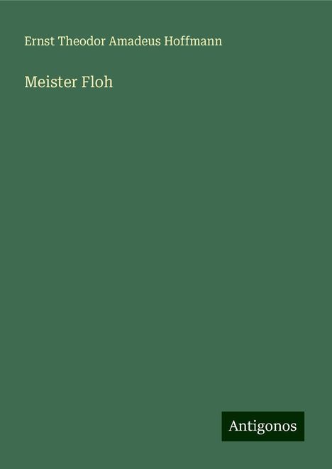 Ernst Theodor Amadeus Hoffmann: Meister Floh, Buch